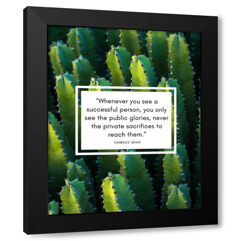 Vaibhav Shah Quote: Public Glories Black Modern Wood Framed Art Print with Double Matting by ArtsyQuotes