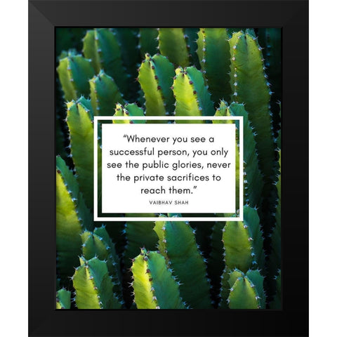 Vaibhav Shah Quote: Public Glories Black Modern Wood Framed Art Print by ArtsyQuotes