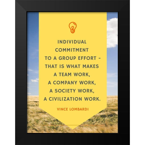 Vince Lombardi Quote: Individual Commitment Black Modern Wood Framed Art Print by ArtsyQuotes