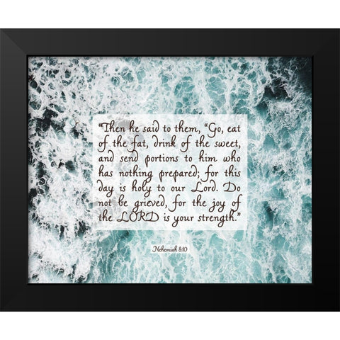 Bible Verse Quote Nehemiah 8:10 Black Modern Wood Framed Art Print by ArtsyQuotes