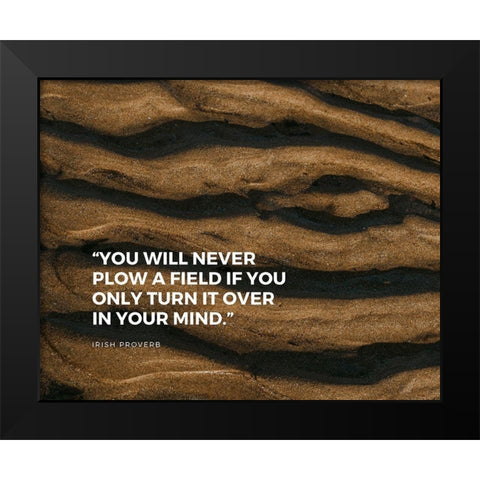 Irish Proverb Quote: In Your Mind Black Modern Wood Framed Art Print by ArtsyQuotes