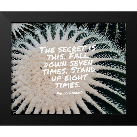 Paulo Coelho Quote: The Secret Black Modern Wood Framed Art Print by ArtsyQuotes