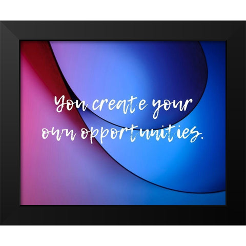 Artsy Quotes Quote: Opportunities Black Modern Wood Framed Art Print by ArtsyQuotes