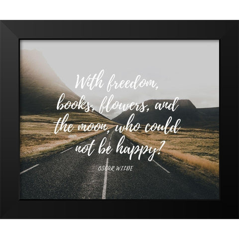 Oscar Wilde Quote: With Freedom Black Modern Wood Framed Art Print by ArtsyQuotes