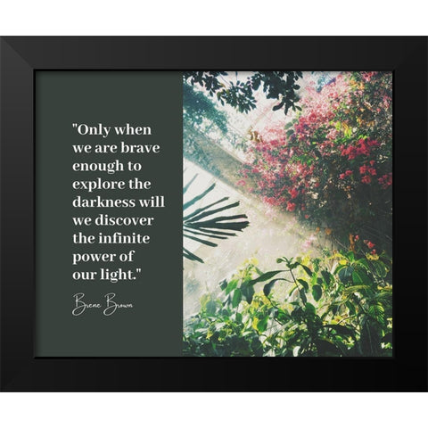 Brene Brown Quote: Brave Enough Black Modern Wood Framed Art Print by ArtsyQuotes
