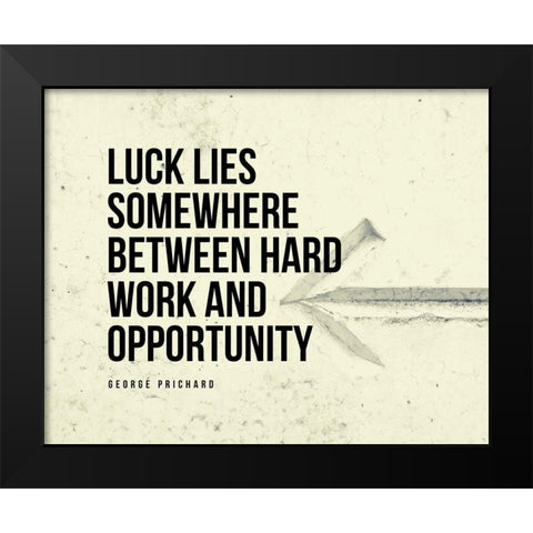 George Prichard Quote: Hard Work and Opportunity Black Modern Wood Framed Art Print by ArtsyQuotes