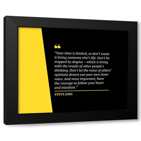 Steve Jobs Quote: Your Time is Limited Black Modern Wood Framed Art Print by ArtsyQuotes