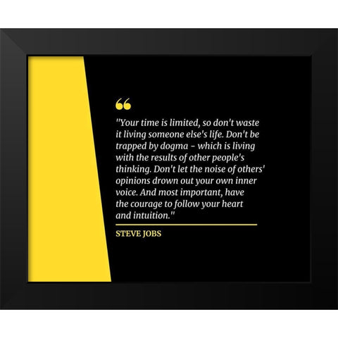 Steve Jobs Quote: Your Time is Limited Black Modern Wood Framed Art Print by ArtsyQuotes