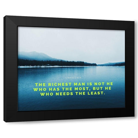 Artsy Quotes Quote: The Richest Man Black Modern Wood Framed Art Print with Double Matting by ArtsyQuotes