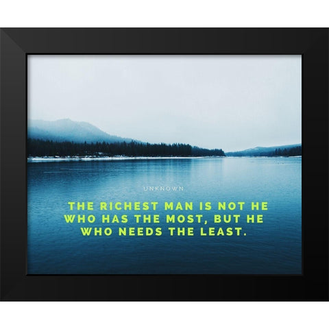 Artsy Quotes Quote: The Richest Man Black Modern Wood Framed Art Print by ArtsyQuotes