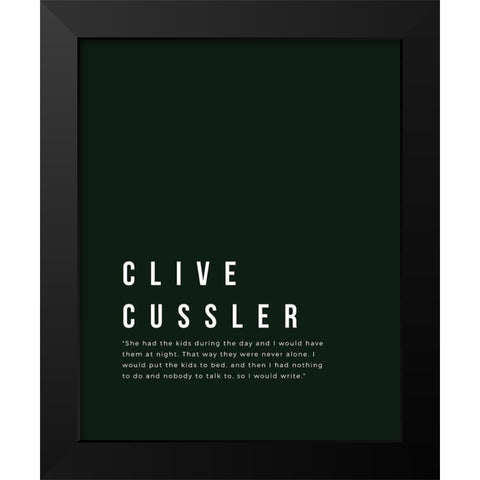 Clive Cussler Quote: Kids Black Modern Wood Framed Art Print by ArtsyQuotes