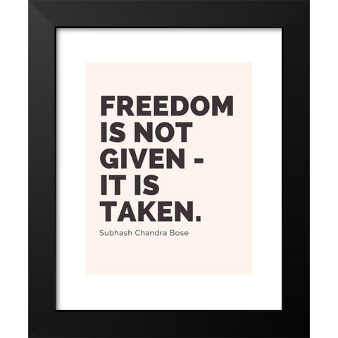 Subhash Chandra Bose Quote: Freedom Black Modern Wood Framed Art Print by ArtsyQuotes