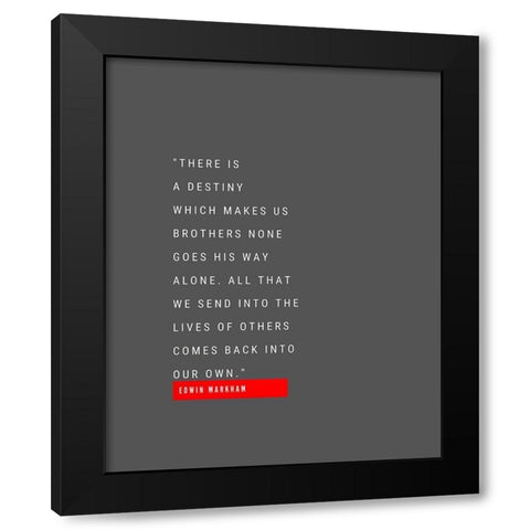 Edwin Markham Quote: Destiny Black Modern Wood Framed Art Print with Double Matting by ArtsyQuotes