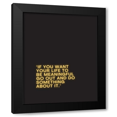 ArtsyQuotes Quote: Do Something Black Modern Wood Framed Art Print with Double Matting by ArtsyQuotes