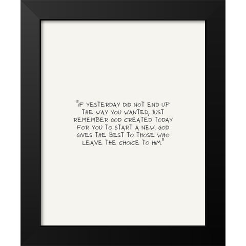 ArtsyQuotes Quote: Yesterday Black Modern Wood Framed Art Print by ArtsyQuotes