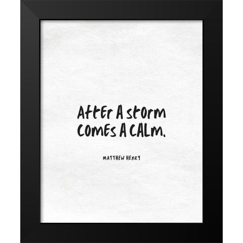 Matthew Henry Quote: Storm Black Modern Wood Framed Art Print by ArtsyQuotes