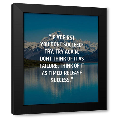 ArtsyQuotes Quote: Try, Try Again Black Modern Wood Framed Art Print by ArtsyQuotes