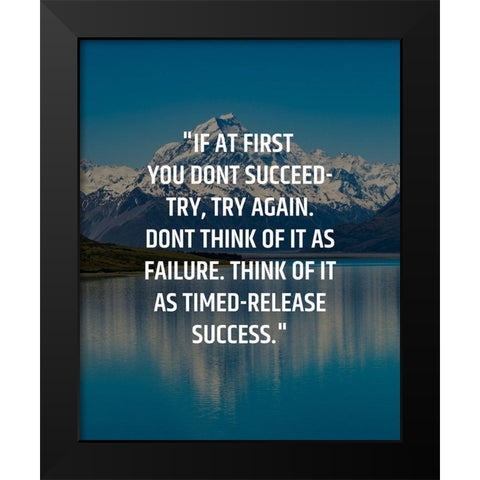ArtsyQuotes Quote: Try, Try Again Black Modern Wood Framed Art Print by ArtsyQuotes