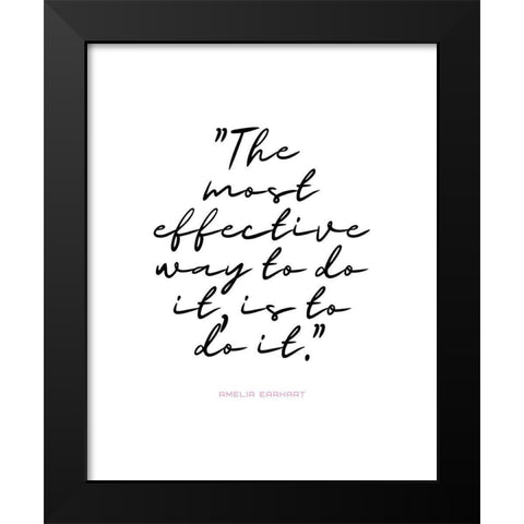 Amelia Earhart Quote: To Do It Black Modern Wood Framed Art Print by ArtsyQuotes