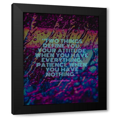 Horace Crenshaw, Jr. Quote: Two Things Black Modern Wood Framed Art Print with Double Matting by ArtsyQuotes