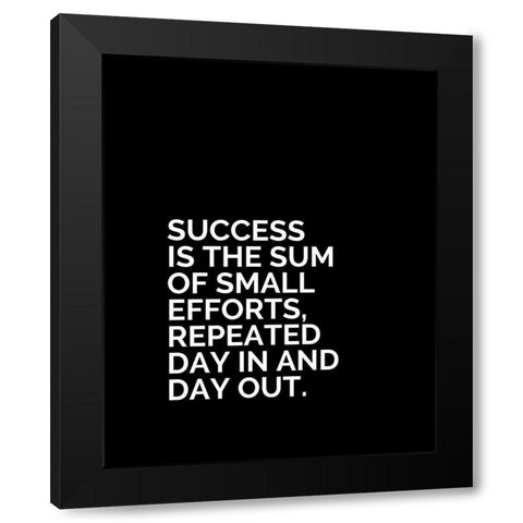 ArtsyQuotes Quote: Success is the Sum Black Modern Wood Framed Art Print by ArtsyQuotes