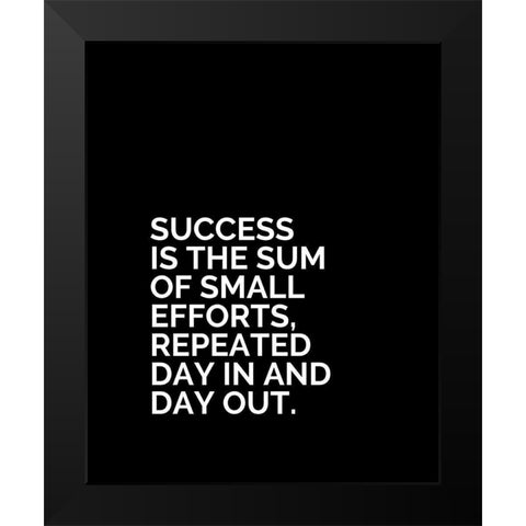 ArtsyQuotes Quote: Success is the Sum Black Modern Wood Framed Art Print by ArtsyQuotes