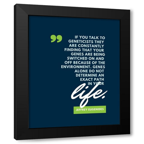 Jeffrey Eugenides Quote: Geneticists Black Modern Wood Framed Art Print by ArtsyQuotes