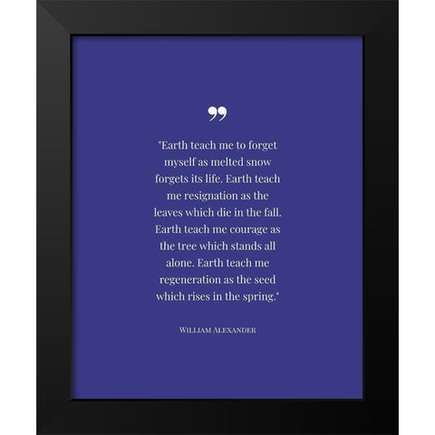 William Alexander Quote: Resignation Black Modern Wood Framed Art Print by ArtsyQuotes