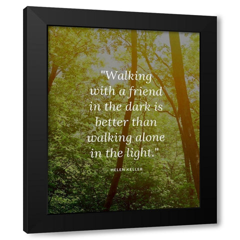 Helen Keller Quote: Walking Alone Black Modern Wood Framed Art Print by ArtsyQuotes
