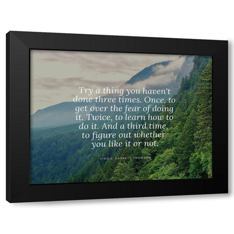 Virgil Garnett Thomson Quote: Get Over the Fear Black Modern Wood Framed Art Print by ArtsyQuotes