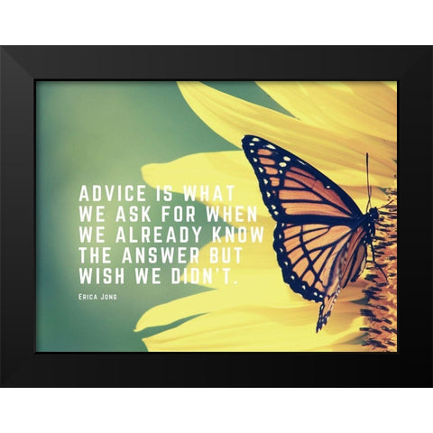 Erica Jong Quote: Advice Black Modern Wood Framed Art Print by ArtsyQuotes