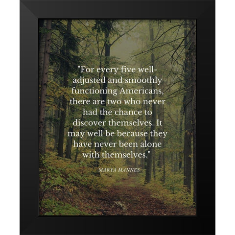 Marya Mannes Quote: Chance to Discover Black Modern Wood Framed Art Print by ArtsyQuotes