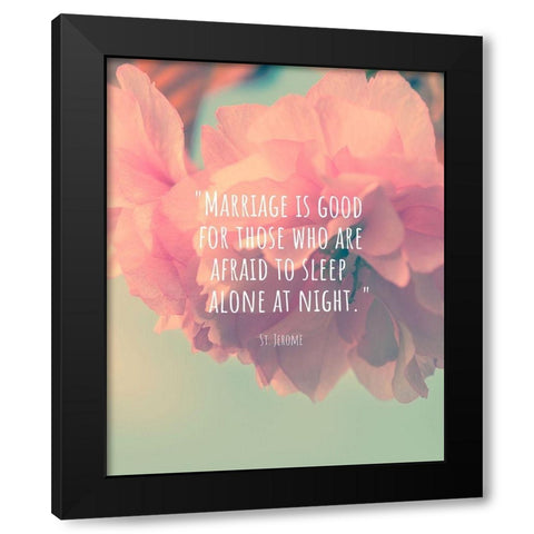 St. Jerome Quote: Marriage Black Modern Wood Framed Art Print by ArtsyQuotes