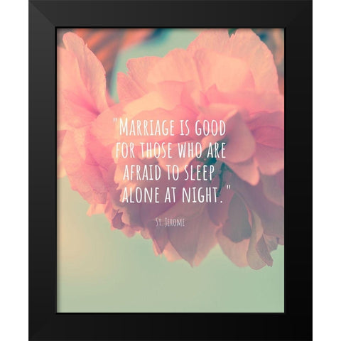 St. Jerome Quote: Marriage Black Modern Wood Framed Art Print by ArtsyQuotes