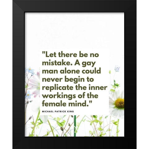 Michael Patrick King Quote: Femaile Mind Black Modern Wood Framed Art Print by ArtsyQuotes