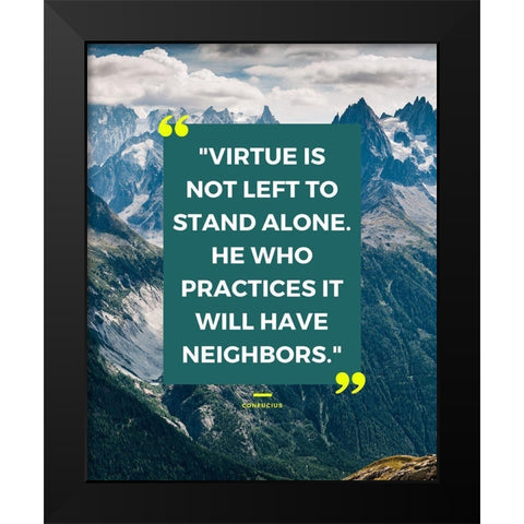 Confucius Quote: Stand Alone Black Modern Wood Framed Art Print by ArtsyQuotes