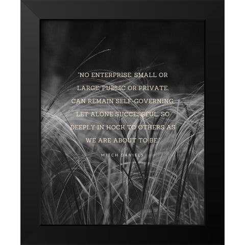 Mitch Daniels Quote: Public or Private Black Modern Wood Framed Art Print by ArtsyQuotes