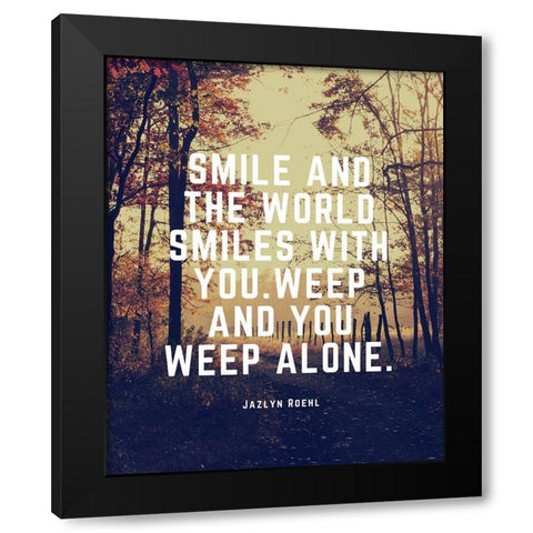 Jazlyn Roehl Quote: The World Smiles Black Modern Wood Framed Art Print with Double Matting by ArtsyQuotes