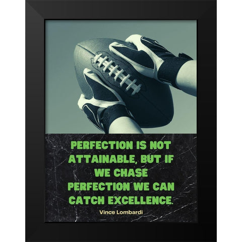 Vince Lombardi Quote: Chase Perfection Black Modern Wood Framed Art Print by ArtsyQuotes