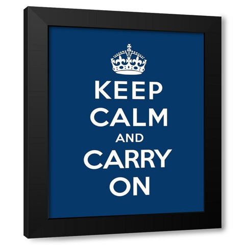 Keep Calm and Carry On - Blue Black Modern Wood Framed Art Print by The British Ministry of Information