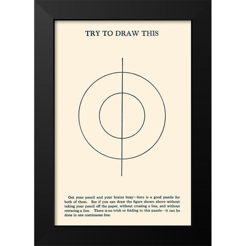 Try to Draw This Black Modern Wood Framed Art Print by Retromagic