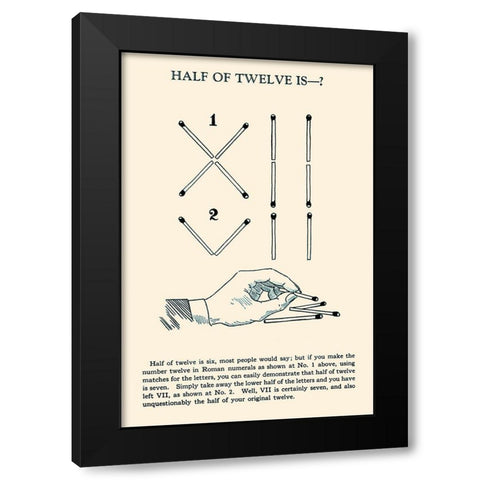 Half of Twelve is -? Black Modern Wood Framed Art Print by Retromagic