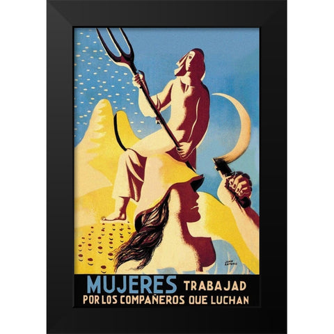 Mujeres Trabajad Por Los Companeros Que Luchan Black Modern Wood Framed Art Print by Unknown