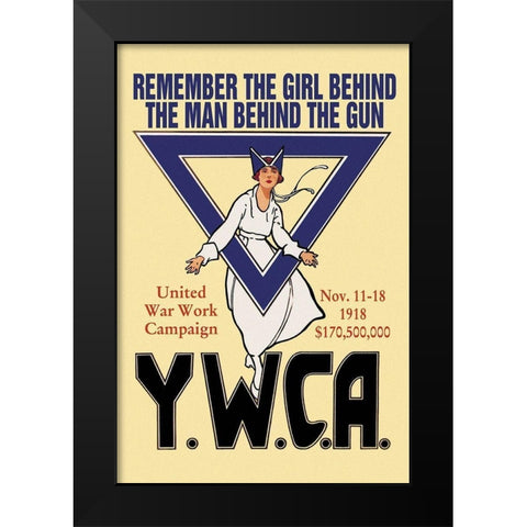 Remember the Girl Behind the Man Behind the Gun Black Modern Wood Framed Art Print by Unknown