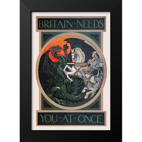 WWI: Britain Needs You at Once Black Modern Wood Framed Art Print by Anonymous