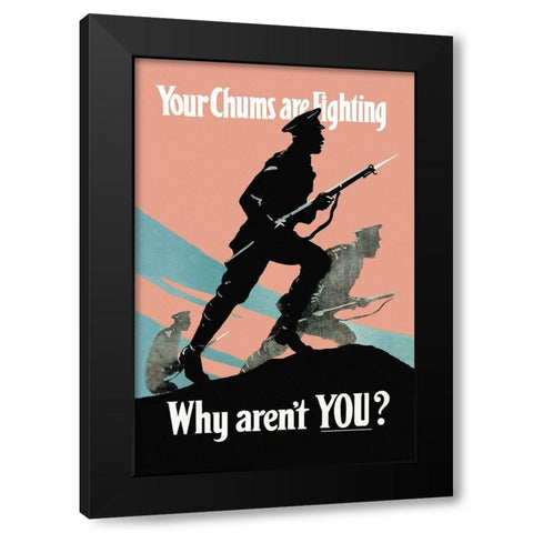 WWI: Your Chums Are Fighting; Why Arent You? Black Modern Wood Framed Art Print by Nobbs, P.E.