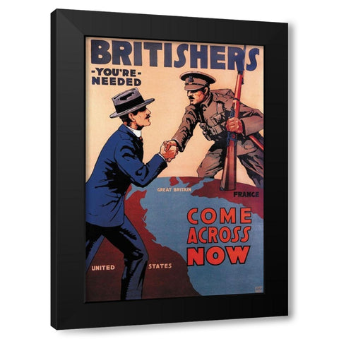 WWI: Britishers: Youre Needed: Come Across Now Black Modern Wood Framed Art Print with Double Matting by Myers, Lloyd