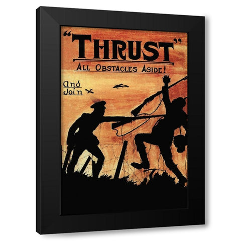 WWI: Thrust All Obstacles Aside! Black Modern Wood Framed Art Print by Topple, W.