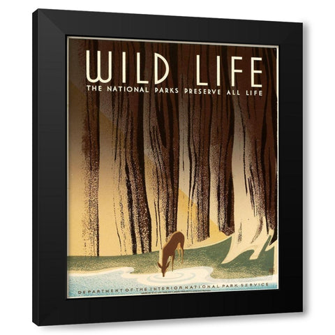 Wild Life; The National Parks Preserve All Life, ca. 1936-1940 Black Modern Wood Framed Art Print by Nicholson, Frank S.