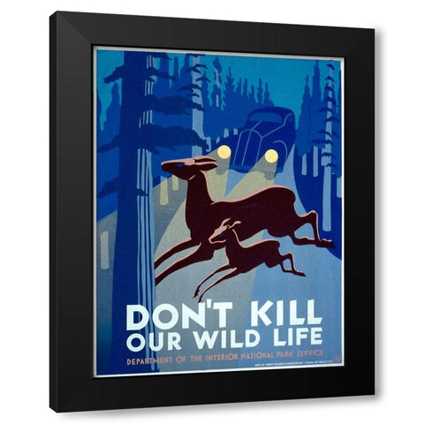 Dont kill our wild life Black Modern Wood Framed Art Print by WPA